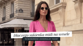 Sukienka midi na wesele - dla kogo jest ten fason i dlaczego pasuje każdej kobiecie?