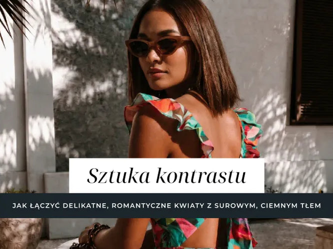 Sztuka kontrastu - jak łączyć delikatne, romantyczne kwiaty z surowym, ciemnym tłem.