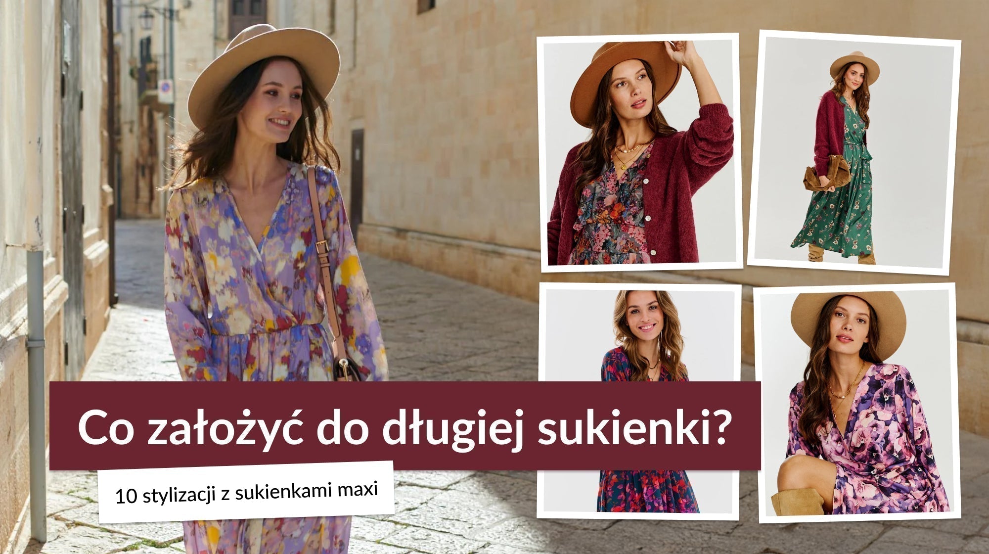 Co założyć do długiej sukienki? 10 stylizacji z sukienkami maxi