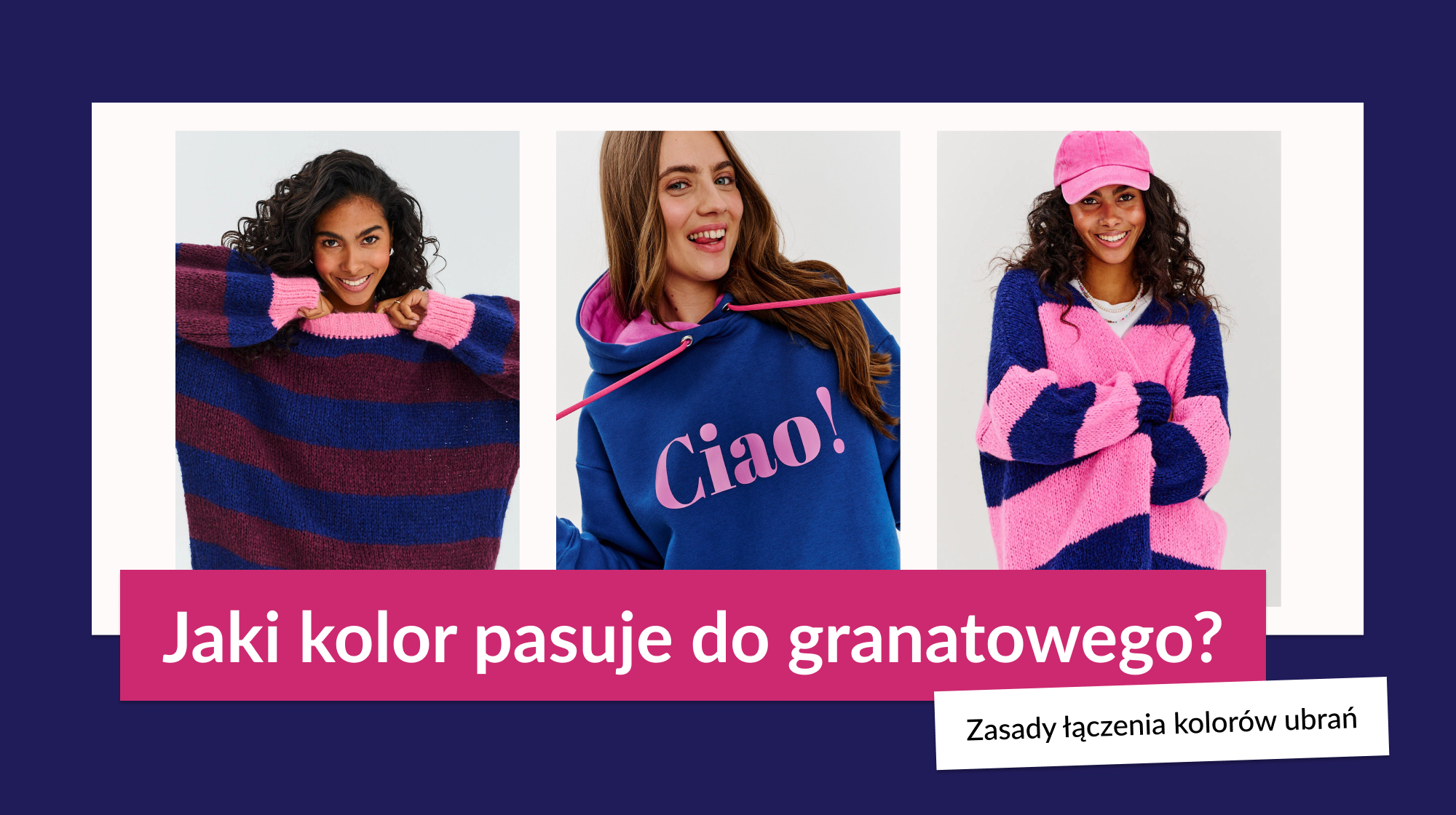 Jaki kolor pasuje do granatowego? Zasady łączenia kolorów ubrań