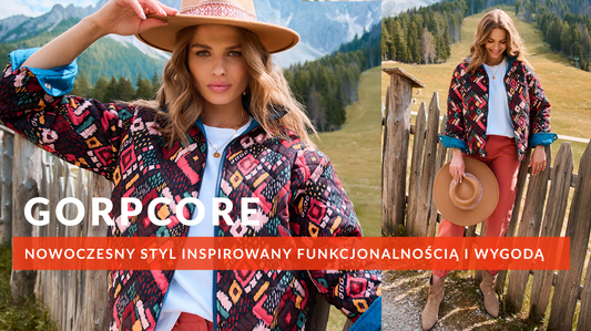 Gorpcore – nowoczesny styl inspirowany funkcjonalnością i wygodą