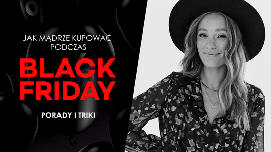 Jak mądrze kupować podczas Black Friday - porady i triki