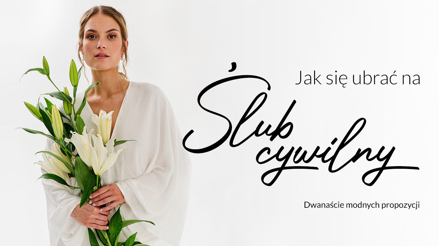 Jak się ubrać na ślub cywilny? 12 modnych propozycji