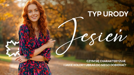 Typ urody jesień to jeden z czterech głównych typów w analizie kolorystycznej.