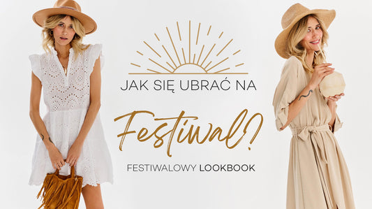 Podpowiadamy jak się ubrać na festiwal i wyglądać świetnie. Najlepsze stylizacje na różne festivale.