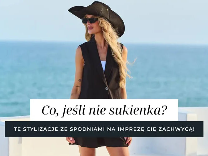 Spodnie zamiast sukienki – czy to dobry pomysł na imprezę?