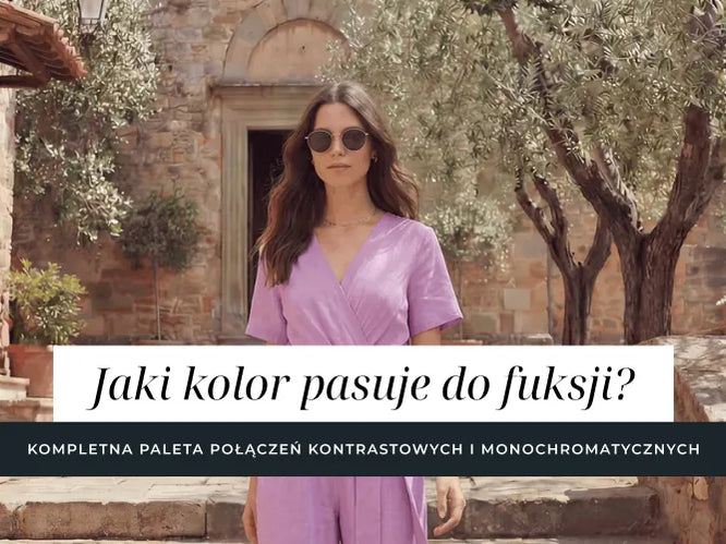 Jaki kolor pasuje do fuksji? Kompletna paleta połączeń kontrastowych i monochromatycznych.