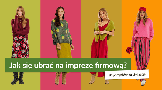 Jak się ubrać na imprezę firmową? 15 pomysłów na stylizacje