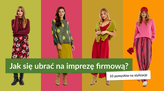 Jak się ubrać na imprezę firmową? 15 pomysłów na stylizacje