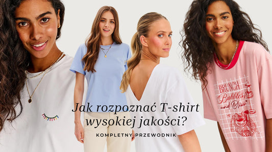 Jak rozpoznać T-shirt wysokiej jakości? Kompletny przewodnik