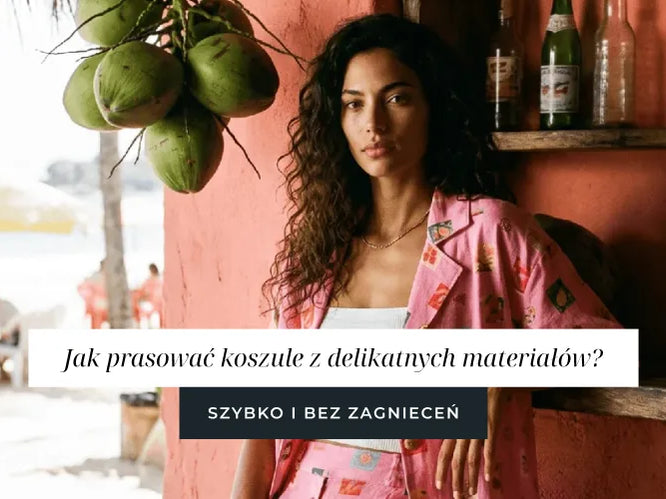 "Jak prasować koszule z delikatnych materiałów szybko i bez zagnieceń?"