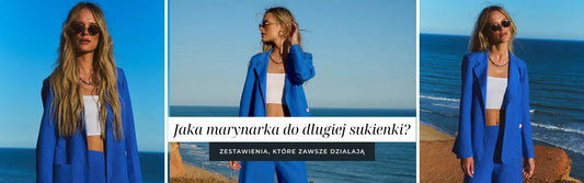 jaka marynarka do dlugiej sukienki