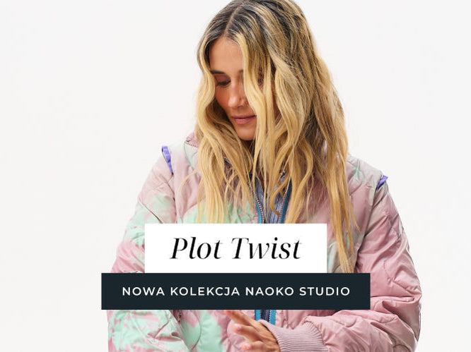 Plot Twist - nowa jesienna kolekcja Naoko Studio, która celebruje zmianę planów