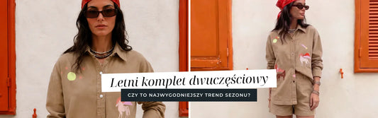 Letni komplet dwuczęściowy – czy to najwygodniejszy trend sezonu?