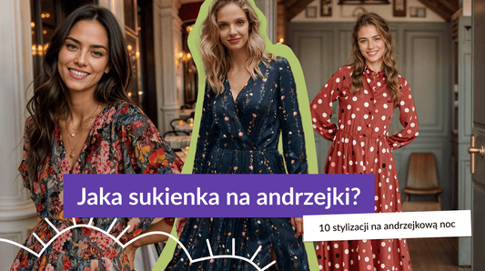 Jaka sukienka na Andrzejki? 10 stylizacji na andrzejkową noc